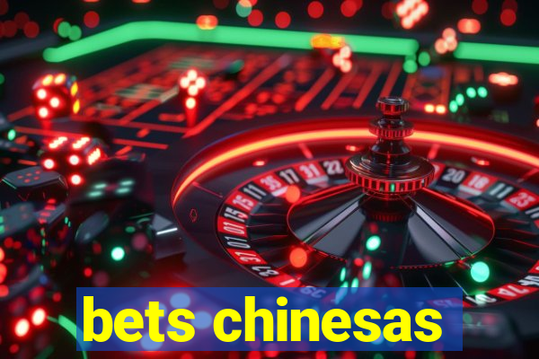 bets chinesas